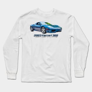 2003 Ferrari 360 Modena Spider F1 Convertible Long Sleeve T-Shirt